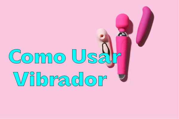 3 vibradores em fundo rosa como usar vibrador