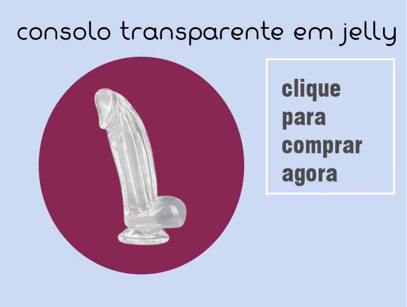 consolo transparente em jelly