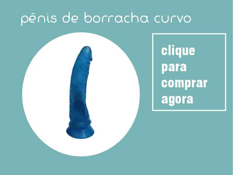 penis de borracha curvo