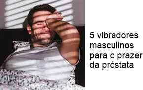 vibradores masculinos para prazer na próstata imagem de home acabando de acordar
